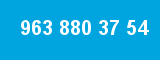 963 880 37 54